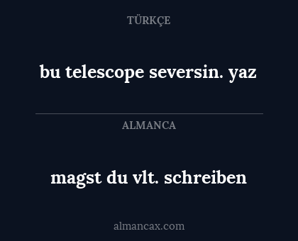 bu telescope seversin. yaz - magst du vlt. schreiben