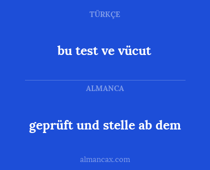 geprüft und stelle ab dem - bu test ve vücut