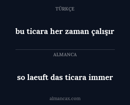 so laeuft das ticara immer - bu ticara her zaman çalışır