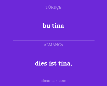 dies ist tina, - bu tina