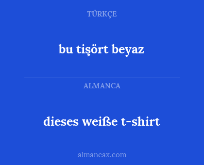 bu tişört beyaz - dieses weiße t-shirt
