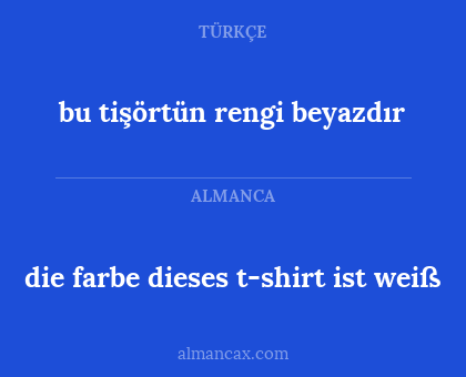 bu tişörtün rengi beyazdır - die farbe dieses t-shirt ist weiß