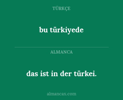 das ist in der türkei. - bu türkiyede
