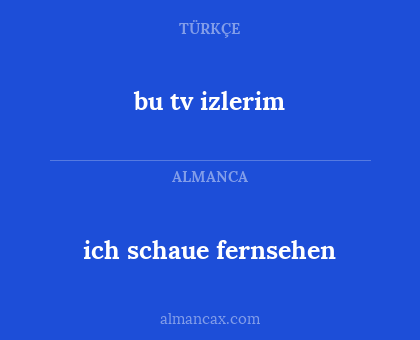 ich schaue fernsehen - bu tv izlerim