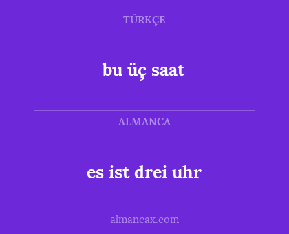 bu üç saat - es ist drei uhr