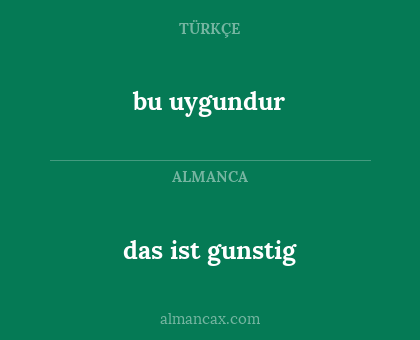 bu uygundur - das ist gunstig