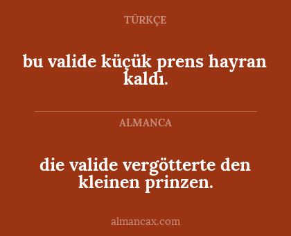 die valide vergötterte den kleinen prinzen. - bu valide küçük prens hayran kaldı.
