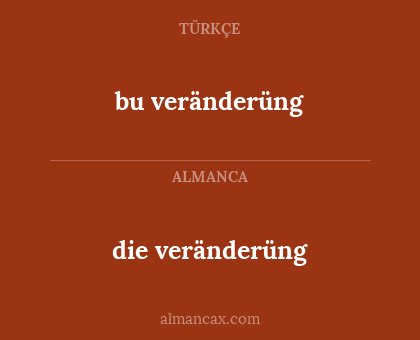 bu veränderüng - die veränderüng