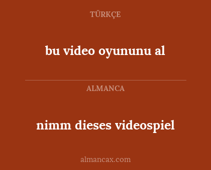 bu video oyununu al - nimm dieses videospiel