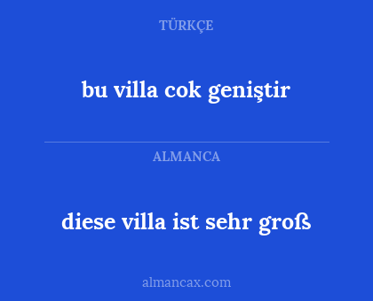 diese villa ist sehr groß - bu villa cok geniştir