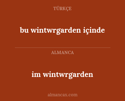 bu wintwrgarden içinde - im wintwrgarden
