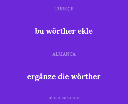 bu wörther ekle - ergänze die wörther