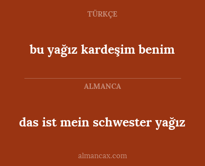 bu yağız kardeşim benim - das ist mein schwester yağız