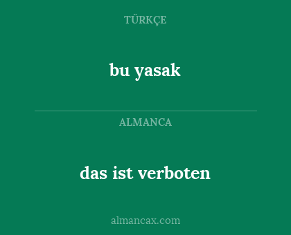 bu yasak - das ist verboten