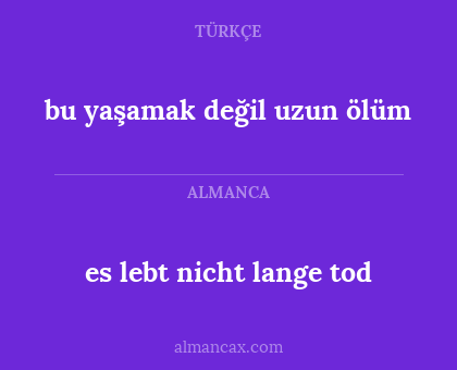 bu yaşamak değil uzun ölüm - es lebt nicht lange tod