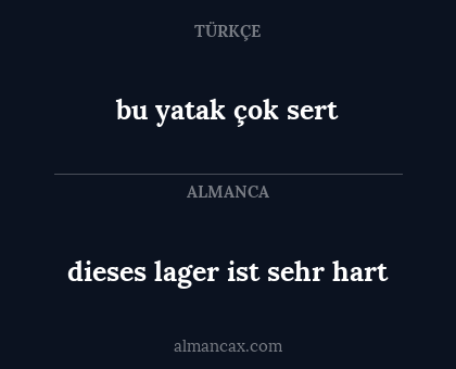 bu yatak çok sert - dieses lager ist sehr hart