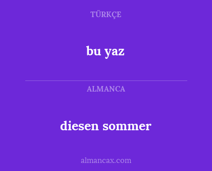 bu yaz - diesen sommer