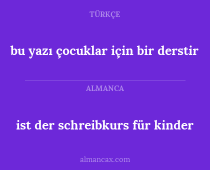 ist der schreibkurs für  kinder - bu yazı çocuklar için bir derstir