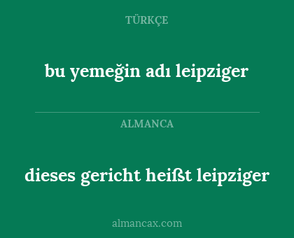 dieses gericht heißt leipziger - bu yemeğin adı leipziger