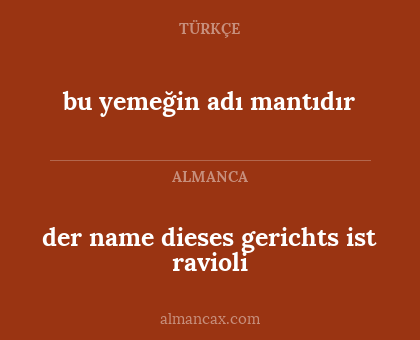 bu yemeğin adı mantıdır - der name dieses gerichts ist ravioli