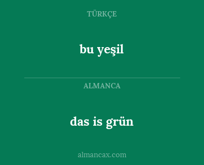 bu yeşil - das is grün