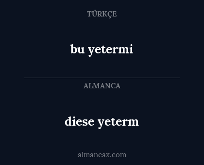 bu yetermi - diese yeterm