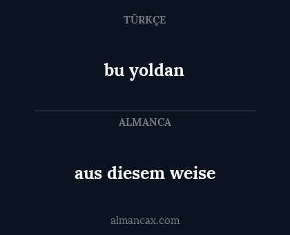 aus diesem weise - bu yoldan