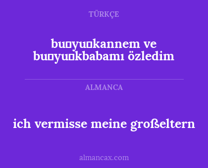 büyükannem ve büyükbabamı özledim - ich vermisse meine großeltern