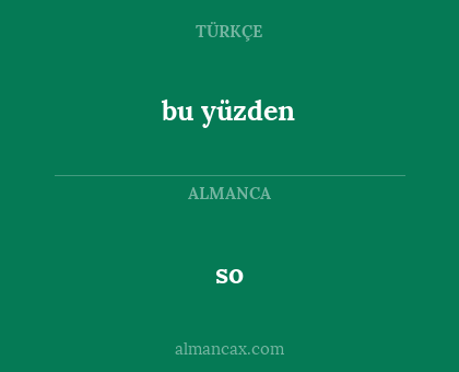 so - bu yüzden