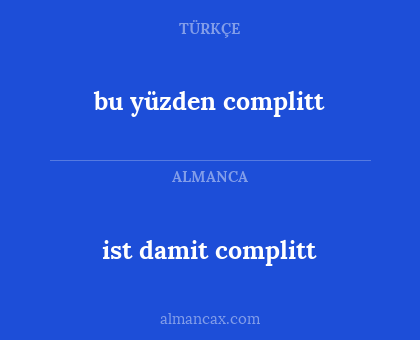 bu yüzden complitt - ist damit complitt