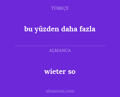 wieter so - bu yüzden daha fazla