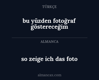 bu yüzden fotoğraf göstereceğim - so zeige ich das foto