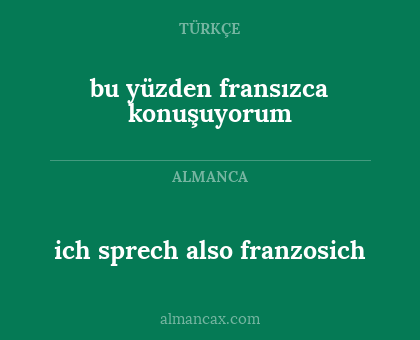 ich sprech also franzosich - bu yüzden fransızca konuşuyorum