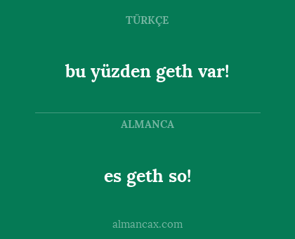 es geth so! - bu yüzden geth var!