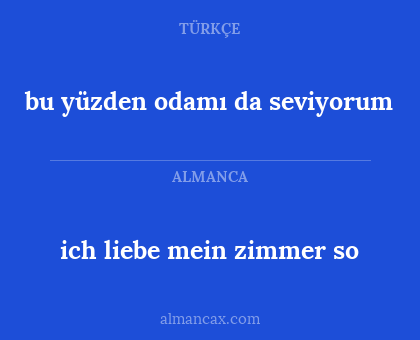 ich liebe mein zimmer so - bu yüzden odamı da seviyorum