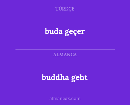 buda geçer - buddha geht