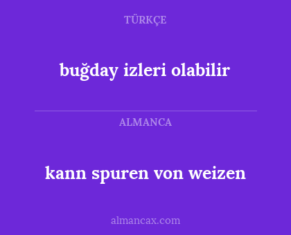 kann spuren von weizen - buğday izleri olabilir