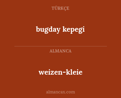 weizen-kleie - bugday kepegi