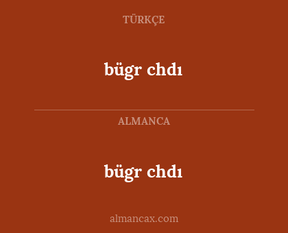 bügr chdı - bügr chdı