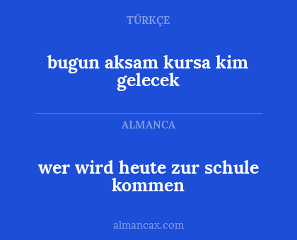 wer wird heute zur schule kommen - bugun aksam kursa kim gelecek