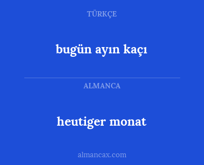 heutiger monat - bugün ayın kaçı