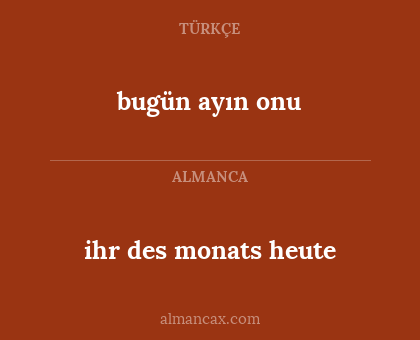 bugün ayın onu - ihr des monats heute