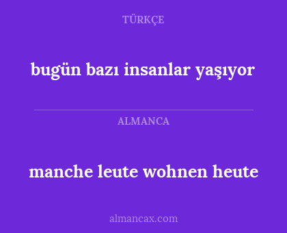 bugün bazı insanlar yaşıyor - manche leute wohnen heute