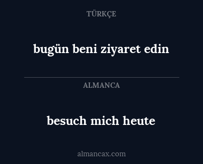 bugün beni ziyaret edin - besuch mich heute