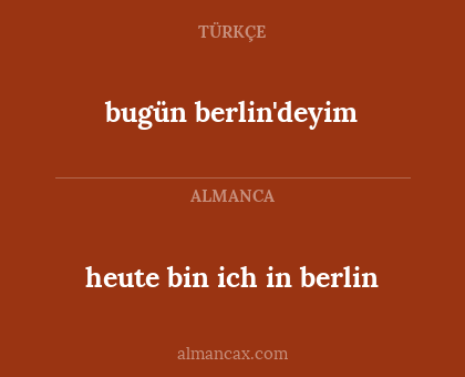 bugün berlin'deyim - heute bin ich in berlin