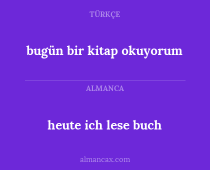 bugün bir kitap okuyorum - heute ich lese buch