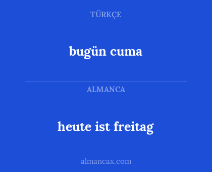 bugün cuma - heute ist freitag