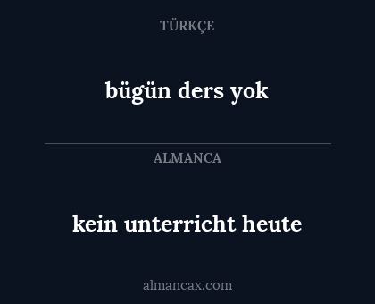 bügün ders yok - kein unterricht heute