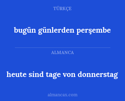 bugün günlerden perşembe - heute sind tage von donnerstag