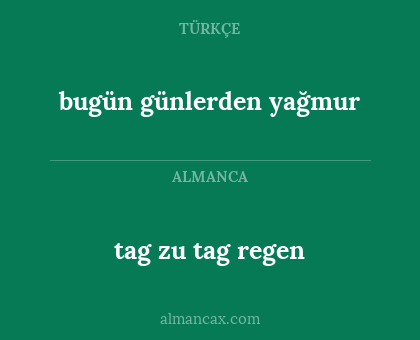 bugün günlerden yağmur - tag zu tag regen